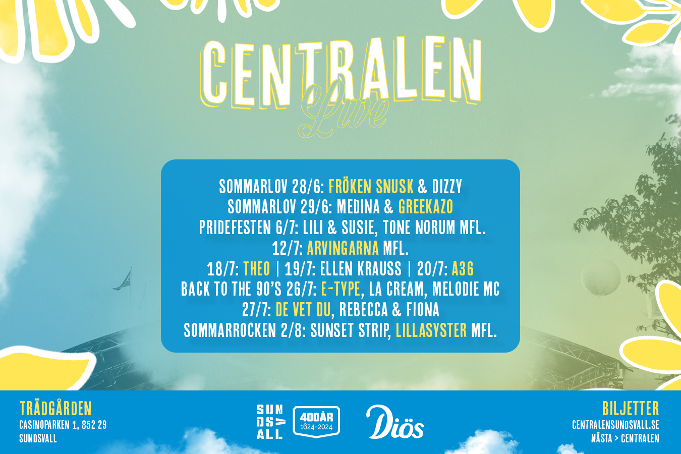 Bild av en affisch, det står Centralen stort sen en lista på vilka artister som ska uppträda under sommaren. Listan finns i texten nedan. 